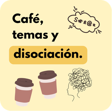 Café tema y disociación