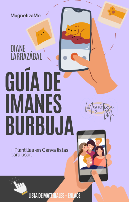 📘 eBook “Cómo hacer tus propios imanes burbuja” + Plantilla editable